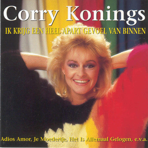 Corry Konings : Ik Krijg Een Heel Apart Gevoel Van Binnen (CD, Comp)