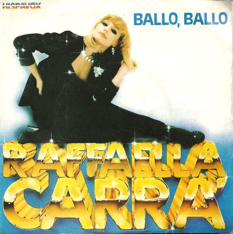 Raffaella Carrà : Ballo, Ballo  (7", Single)
