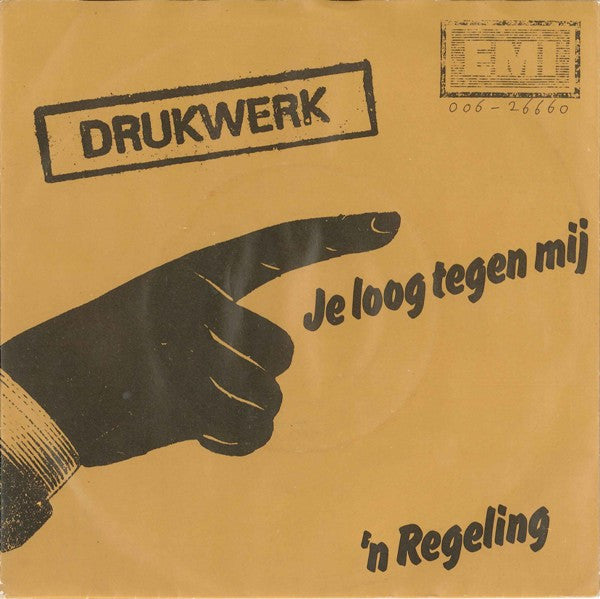 Drukwerk : Je Loog Tegen Mij / 'n Regeling (7", Single)