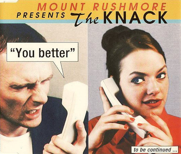 Mount Rushmore Presents The Knack : You Better (CD, Maxi)