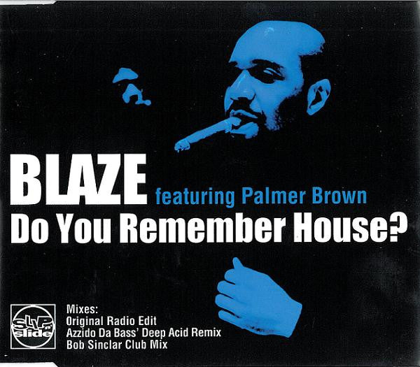 Blaze Featuring Palmer Brown : Do You Remember House? (CD, Single)