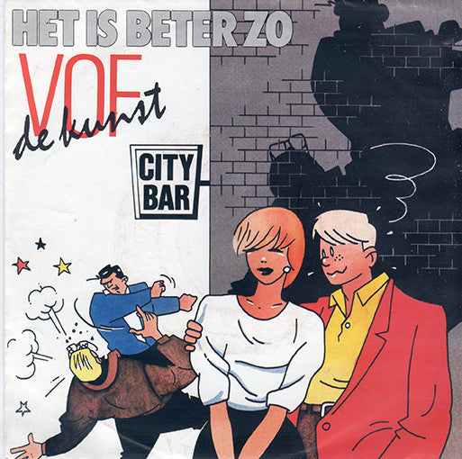 VOF De Kunst : Het Is Beter Zo (7", Single)