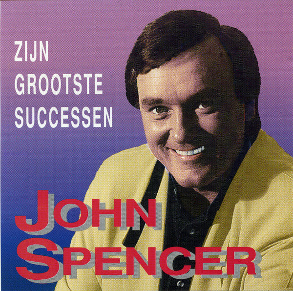 John Spencer : Zijn Grootste Successen (CD, Comp)