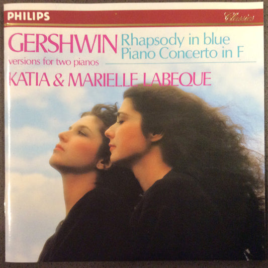George Gershwin - Katia Et Marielle Labèque : Rhapsody In Blue • Piano Concerto In F (Versions For Two Pianos) (CD, Album, RM)