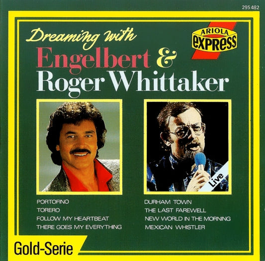 Engelbert Humperdinck & Roger Whittaker : Dreaming With Engelbert & Roger Whittaker (CD, Comp, Yel)