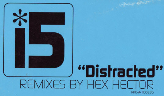 i5 : Distracted (Remixes By Hex Hector) (12", Promo)