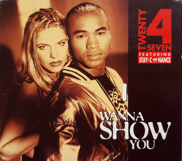 Twenty 4 Seven Featuring Stay-C And Nance : I Wanna Show You (CD, Album, Dig)