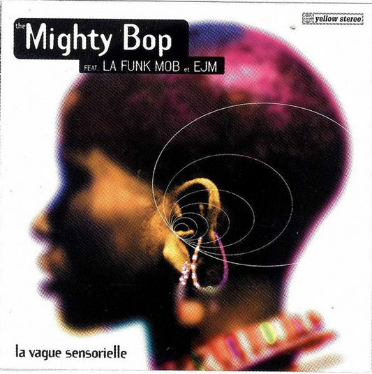The Mighty Bop Feat. La Funk Mob Et EJM : La Vague Sensorielle (CD, Album)
