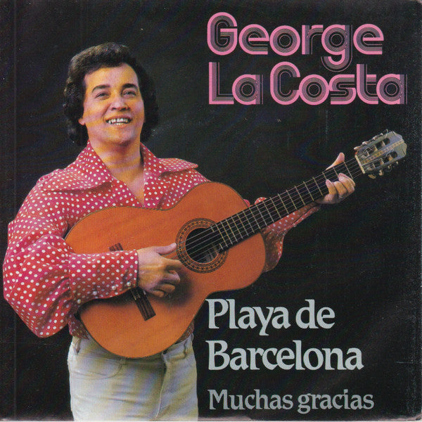 George La Costa : Playa De Barcelona / Muchas Gracias (7")