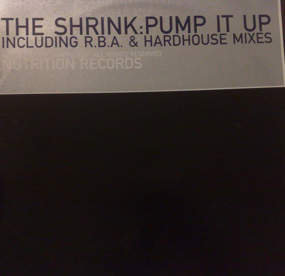 The Shrink : Pump It Up (12", Ful)