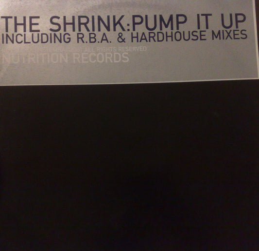 The Shrink : Pump It Up (12", Ful)