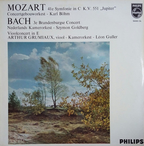 Wolfgang Amadeus Mozart, Johann Sebastian Bach, Karl Böhm, Concertgebouworkest, Szymon Goldberg, Netherlands Chamber Orchestra, Arthur Grumiaux, Léon Guller : 41e Symfonie in C K.V. 551 "Jupiter" - 3e Brandenburgse Concert - Vioolconcert in E (LP, Comp, Mono)