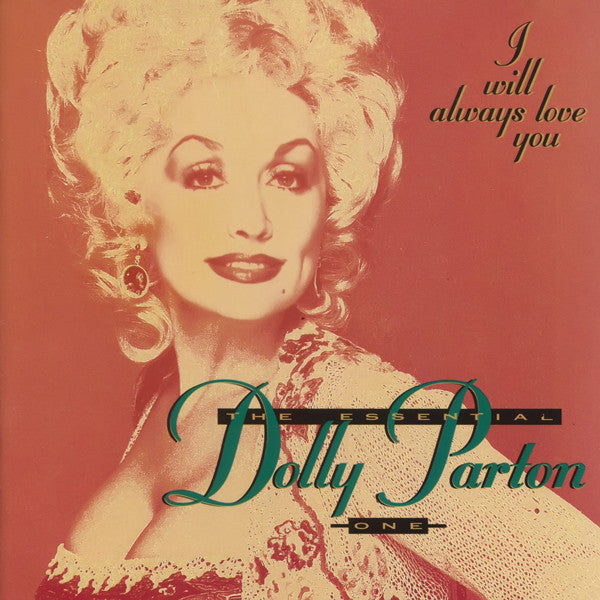 Dolly Parton : I Will Always Love You (The Essential Dolly Parton One) (CD, Comp, RM)