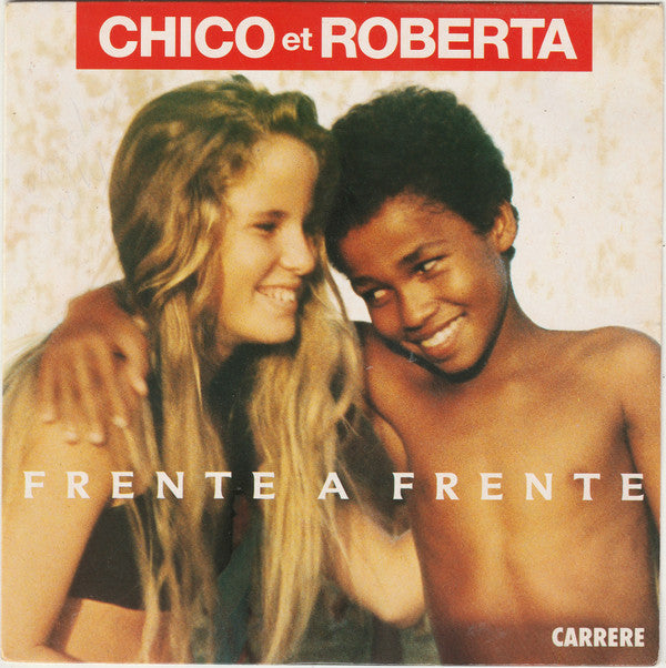 Chico And Roberta : Frente A Frente (7", Single)