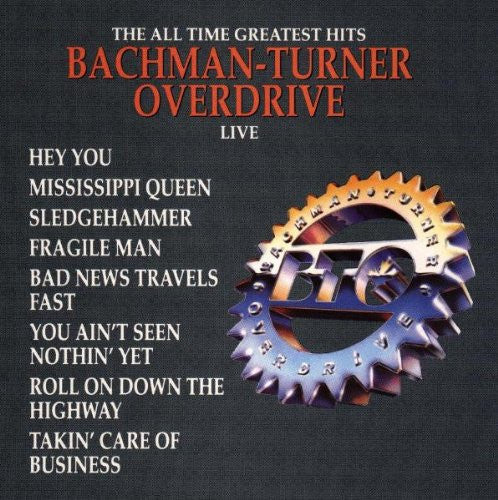 Bachman-Turner Overdrive : The All Time Greatest Hits Live (CD, Album, RP)