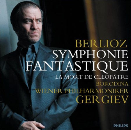 Hector Berlioz - Wiener Philharmoniker, Valery Gergiev, Olga Borodina : Symphonie Fantastique / La Mort De Cléopâtre (CD, Album)