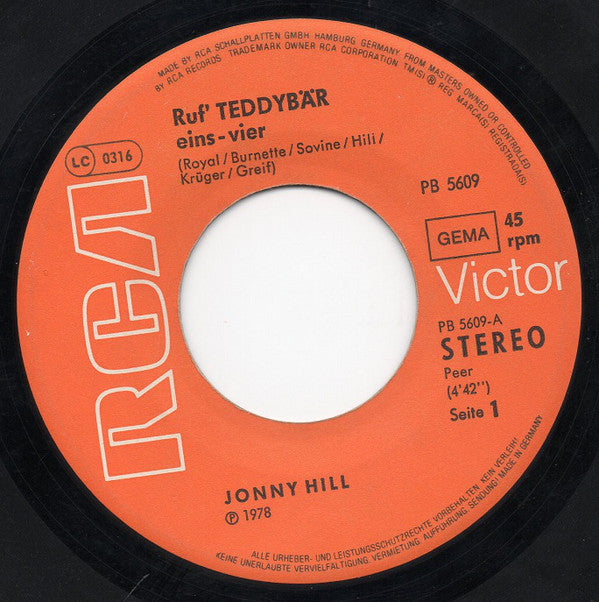 Jonny Hill : Ruf' Teddybär Eins-Vier / Kann Liebe Alles Verzeihn (7", Single)