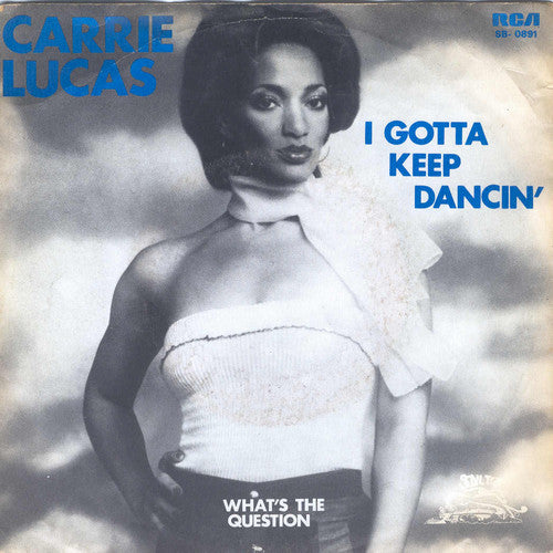 Carrie Lucas : I Gotta Keep Dancin' (7")