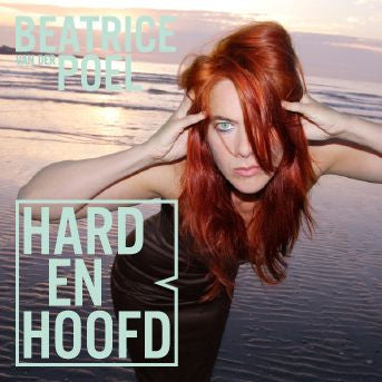Beatrice van der Poel : Hard En Hoofd (CD, Album)
