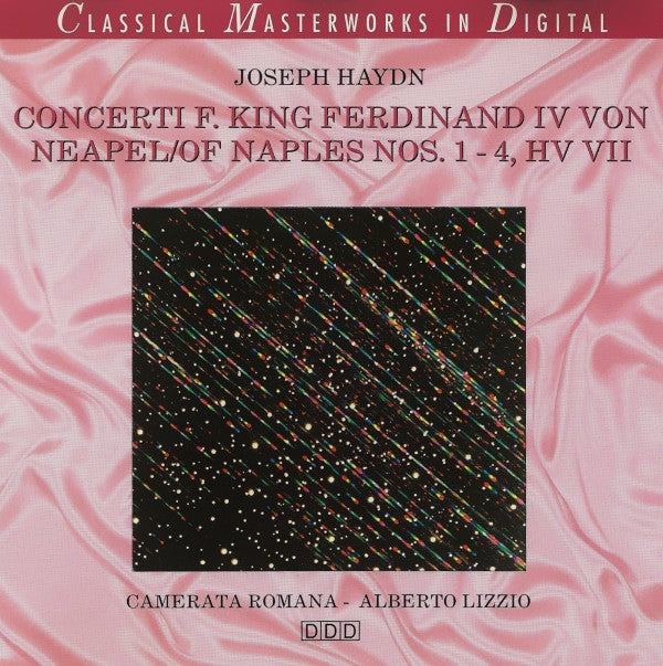 Joseph Haydn / Camerata Romana - Alberto Lizzio : Concerti F. King Ferdinand IV Von Neapel/Of Naples Nos. 1 - 4, HV VII (CD)