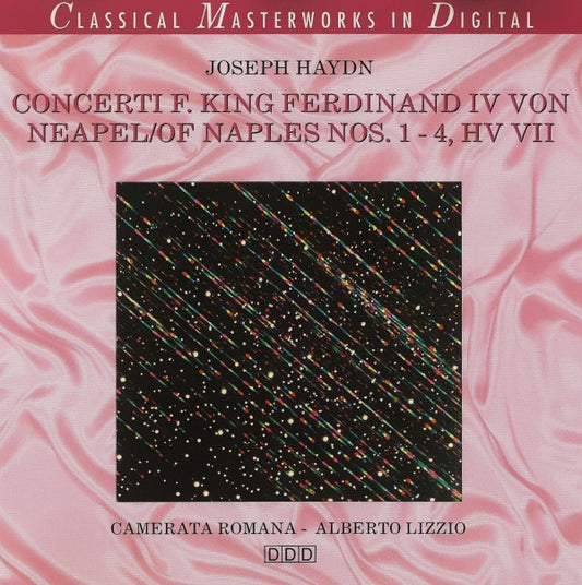 Joseph Haydn / Camerata Romana - Alberto Lizzio : Concerti F. King Ferdinand IV Von Neapel/Of Naples Nos. 1 - 4, HV VII (CD)
