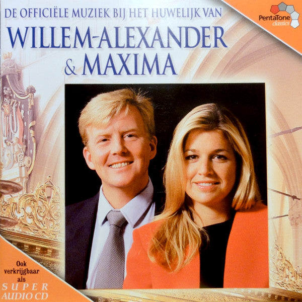 Various : De Officiële Muziek Bij Het Huwelijk Van Willem-Alexander & Máxima (CD, Comp)