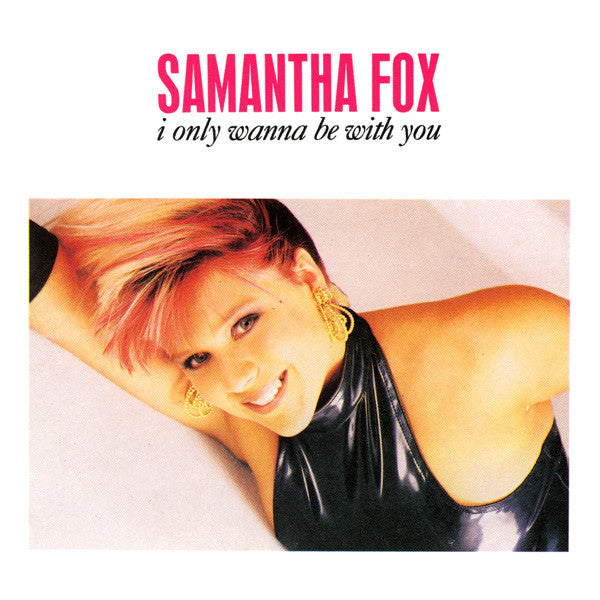 Samantha Fox : I Only Wanna Be With You (CD, Maxi, Car)