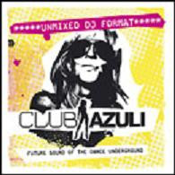Various : Club Azuli 02/06: Future Sound Of The Dance Underground (Unmixed DJ Format) (2xCD, Comp)
