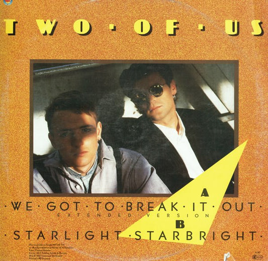 Two Of Us : We Got To Break It Out (12")
