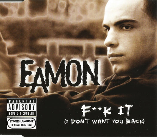 Eamon : F**k It (I Don't Want You Back) (CD, Maxi)