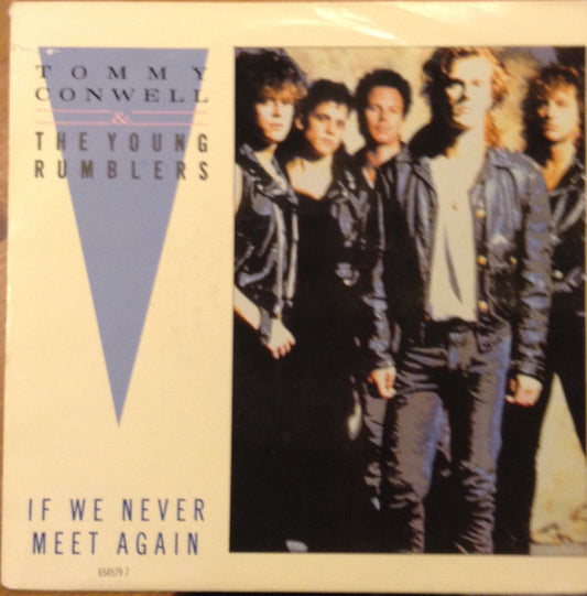 Tommy Conwell And The Young Rumblers : If We Never Meet Again (7", Single)