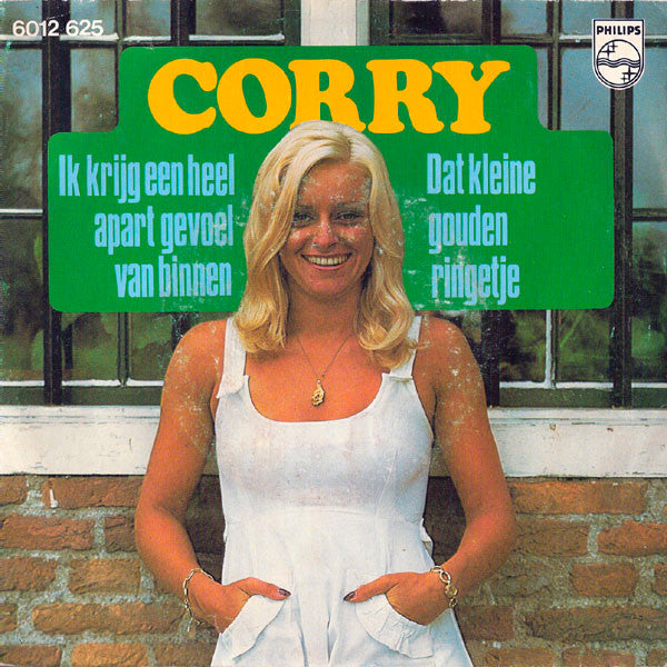 Corry Konings : Ik Krijg Een Heel Apart Gevoel Van Binnen / Dat Kleine Gouden Ringetje (7", Single)