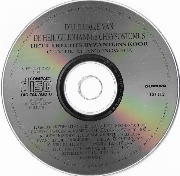 Utrechts Byzantijns Koor o.l.v. Myroslaw Antonowycz Priester: A. Ostheim-Dzerowycz Diaken: P. Kohut : De Liturgie Van De Heilige Johannes Chrysostomus (CD)