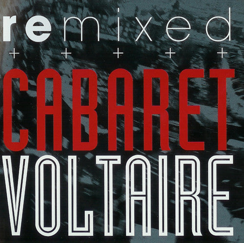 Cabaret Voltaire : Remixed (CD, Comp)