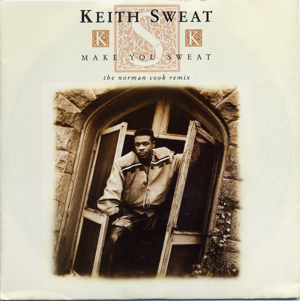 Keith Sweat : Make You Sweat (The Norman Cook Remix) (7", Single)