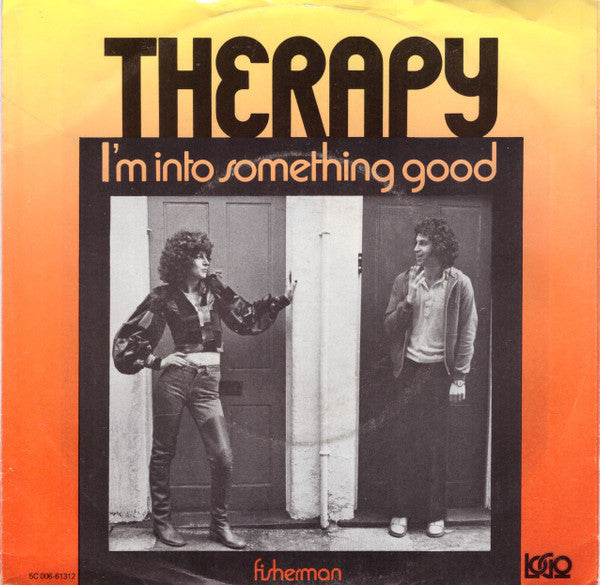 Therapy (7) : I'm Into Something Good (7")