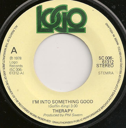Therapy (7) : I'm Into Something Good (7")