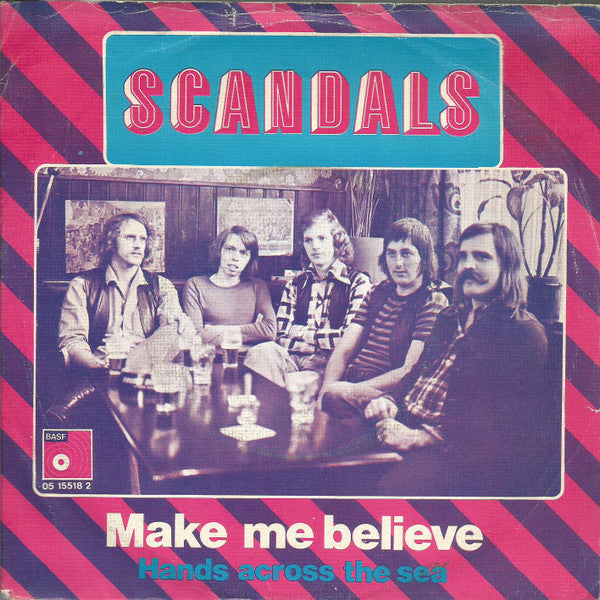 Scandals : Make Me Believe / Hands Across The Sea (7", Single)