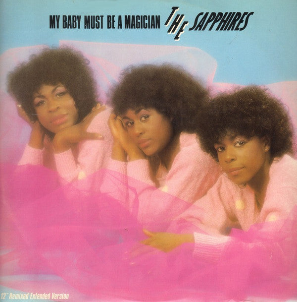 The Sapphires (2) : My Baby Must Be A Magician (12")