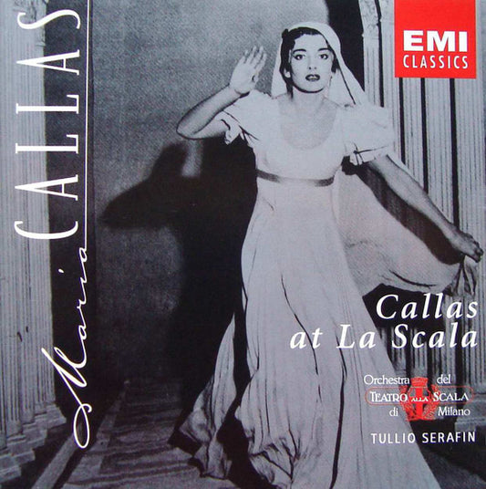 Maria Callas, Orchestra Del Teatro Alla Scala, Tullio Serafin : Callas At La Scala (CD, Album, Mono, RM)