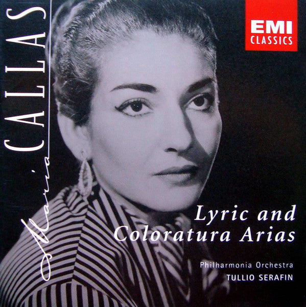 Maria Callas, Philharmonia Orchestra, Tullio Serafin : Lyric And Coloratura Arias (CD, Album, Mono, RE, RM)
