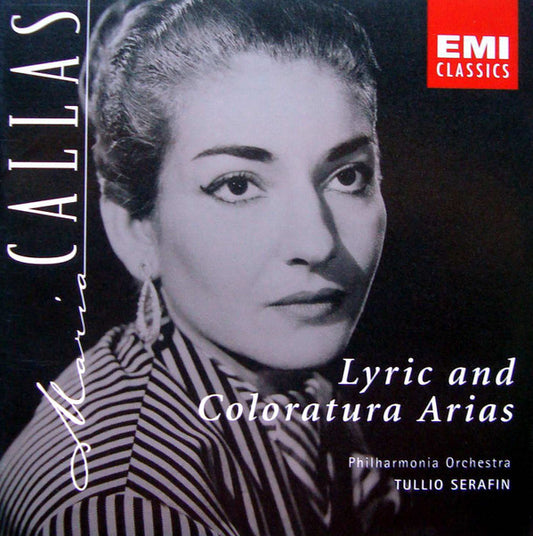 Maria Callas, Philharmonia Orchestra, Tullio Serafin : Lyric And Coloratura Arias (CD, Album, Mono, RE, RM)