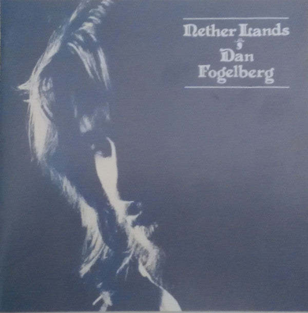 Dan Fogelberg : Nether Lands (CD, Album, RE)