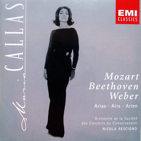 Wolfgang Amadeus Mozart, Ludwig van Beethoven, Carl Maria von Weber / Maria Callas, Orchestre De La Société Des Concerts Du Conservatoire, Nicola Rescigno : Mozart, Beethoven, Weber: Arias = Airs = Arien (CD, Album, RE, RM)