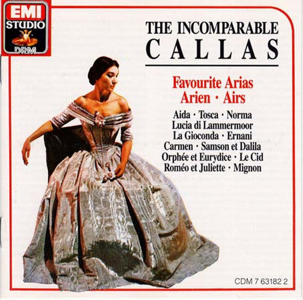 Maria Callas : The Incomparable Callas (Favourite Arias = Arien = Airs) (CD, Comp, RE, RM)