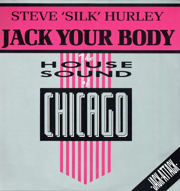 Steve "Silk" Hurley : Jack Your Body (12")