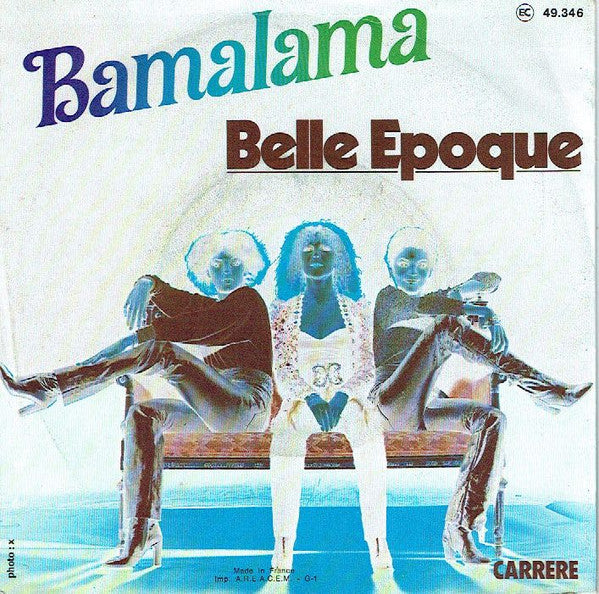 Belle Epoque : Bamalama (7", Single)