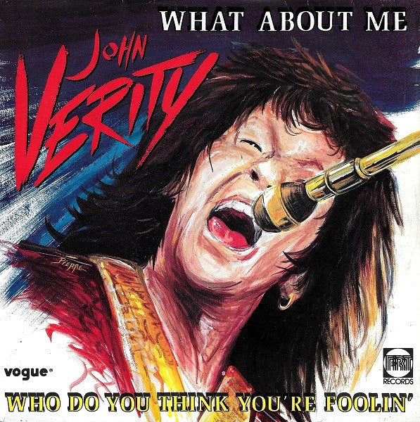 John Verity : What About Me. (7", Single)