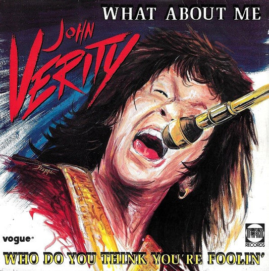 John Verity : What About Me. (7", Single)