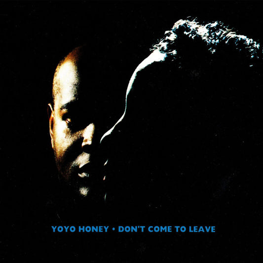 Yo Yo Honey : Don't Come To Leave (CD, Maxi)